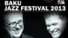 Bakıda Beynəlxalq Jazz Festivalı başlayıb