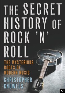 In his new book, 'The Secret History of Rock 'n' Roll,' author Christopher Knowles says this genre of American music is part of the wider human story and dates back to ancient cultures.