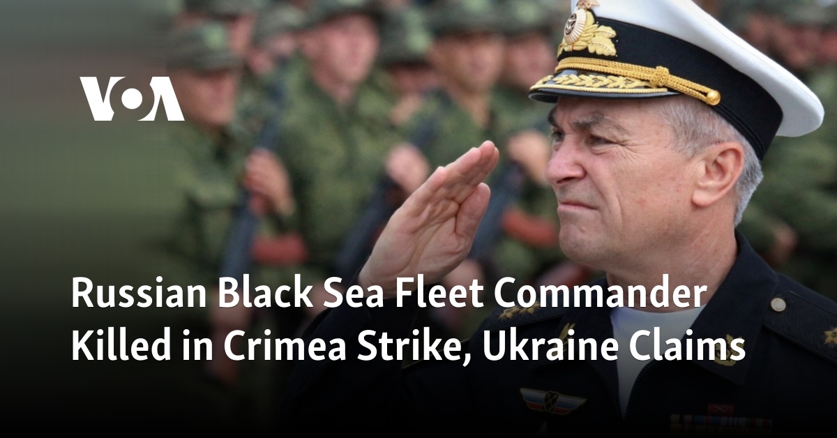 Russian Black Sea Fleet Commander Killed In Crimea Strike, Ukraine Claims