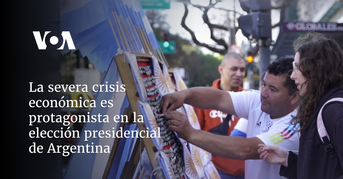 La Severa Crisis Económica Es Protagonista En La Elección Presidencial ...