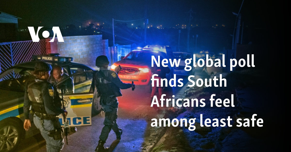 New global poll finds South Africans feel among least safe