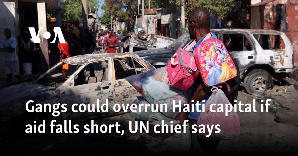 Gangs could overrun Haiti capital if aid falls short, UN chief says