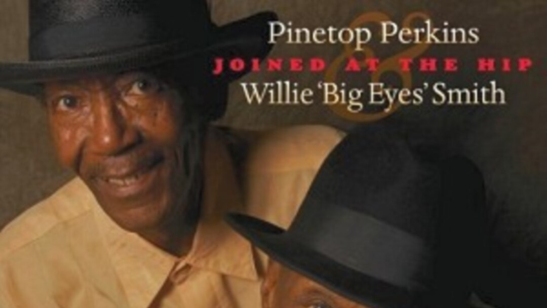 New CD Has Fans Wondering if Pinetop Perkins, Willie 'Big