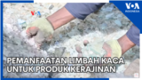 Pemanfaatan Limbah Kaca untuk Produk Kerajinan