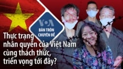 Thực trạng nhân quyền của Việt Nam cùng thách thức, triển vọng tới đây?