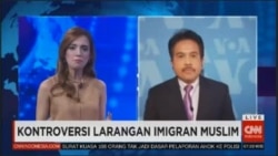 Laporan Langsung VOA untuk CNN Indonesia: Kontroversi Larangan Imigran Muslim