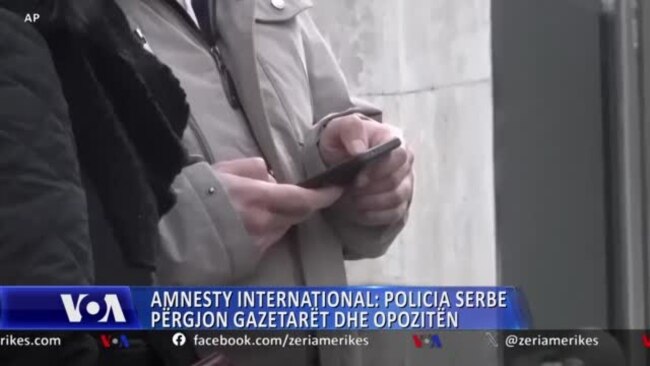 Amnesty International: Policia serbe spiunon gazetarët dhe opozitën