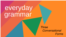 Everyday Grammar: Three Conversational Forms 
