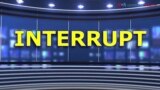 ពាក្យក្នុងសារព័ត៌មាន៖ Interrupt