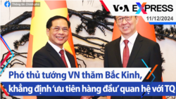 Phó thủ tướng VN thăm Bắc Kinh, khẳng định ‘ưu tiên hàng đầu’ quan hệ với Trung Quốc | Truyền hình VOA 11/12/24