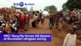 VOA60 Africa - DRC: Security forces kill dozens of Burundian refugees