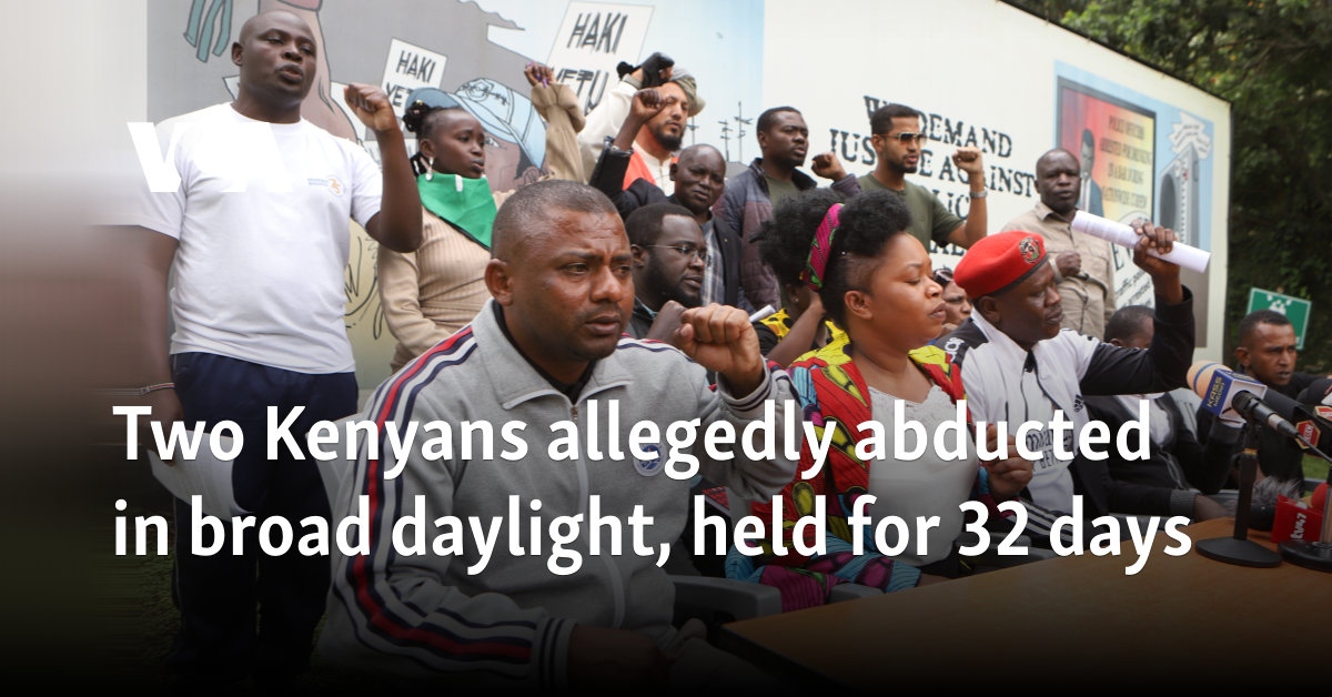 Two Kenyans allegedly abducted in broad daylight, held for 32 days  