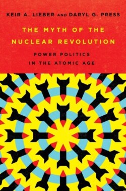 조지타운대학교 국제안보연구소 키어 리버 교수의 저서 ‘핵 혁명의 신화(The Myth of the Nuclear Revolution)’