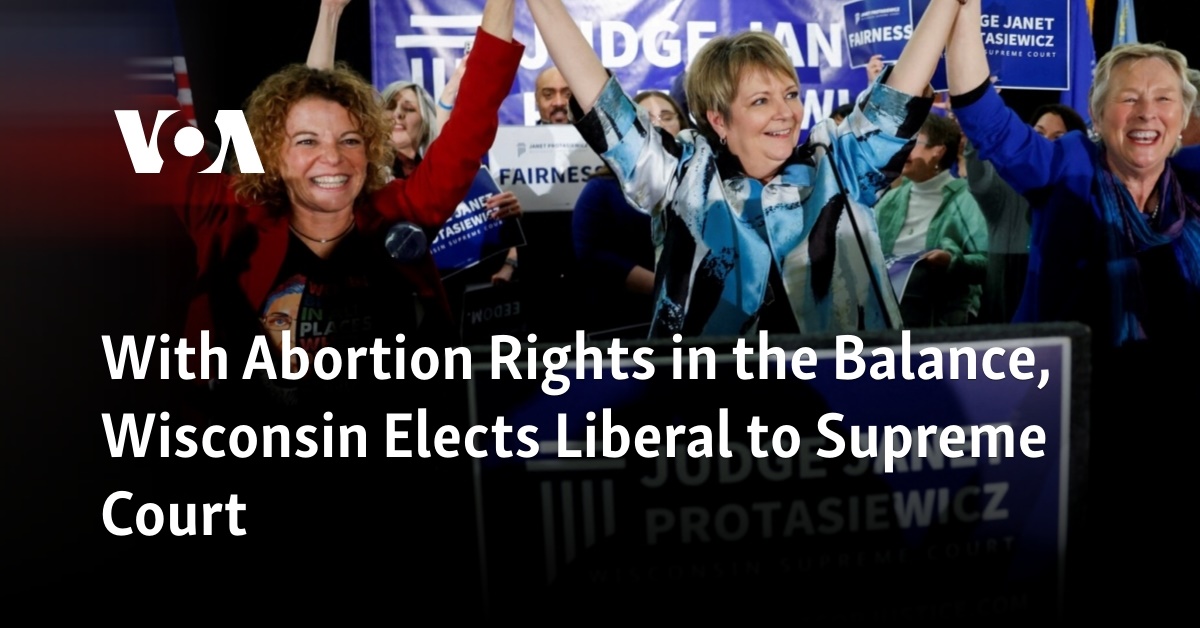 With Abortion Rights In The Balance, Wisconsin Elects Liberal To ...