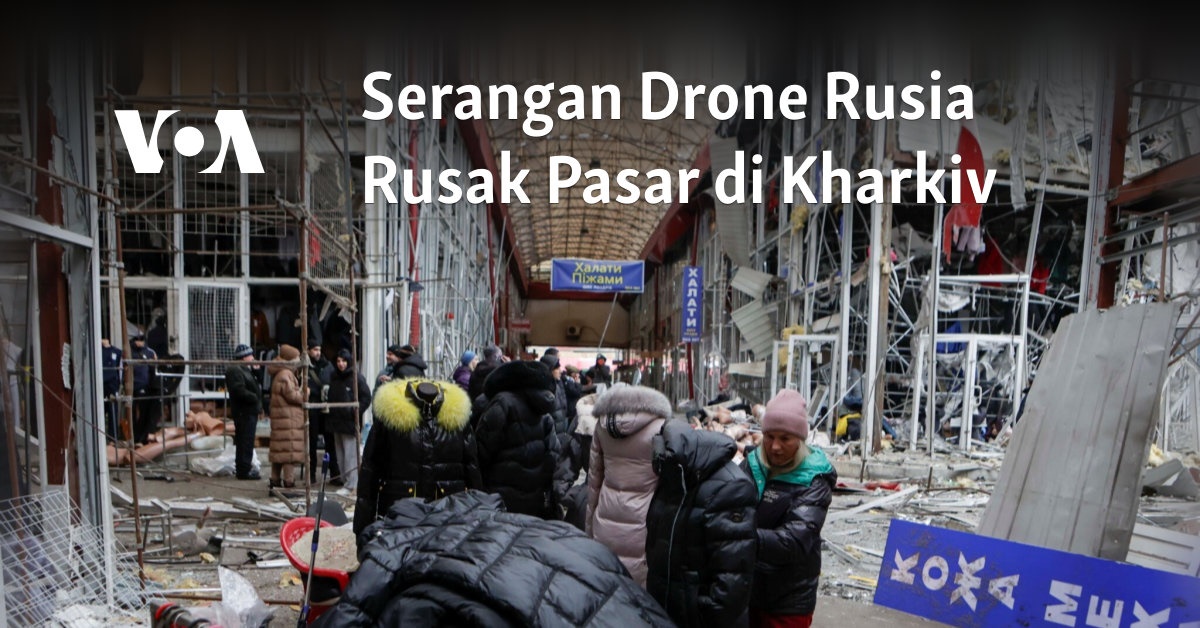 Serangan Drone Rusia Rusak Pasar di Kharkiv