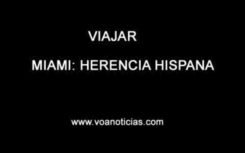Viajar: Miami, herencia hispana