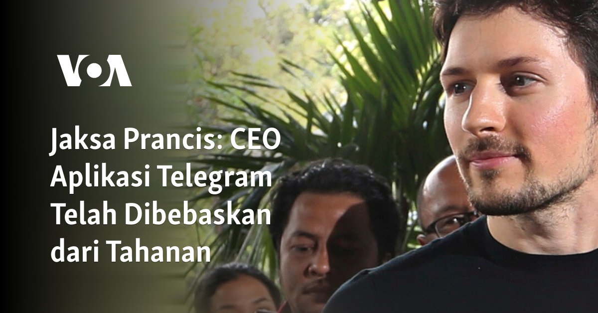 Jaksa Prancis: CEO Aplikasi Telegram Telah Dibebaskan dari Tahanan