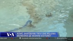 Shatërvani Trevi në Romë dhe miliona monedha që hedhin vizitorët 