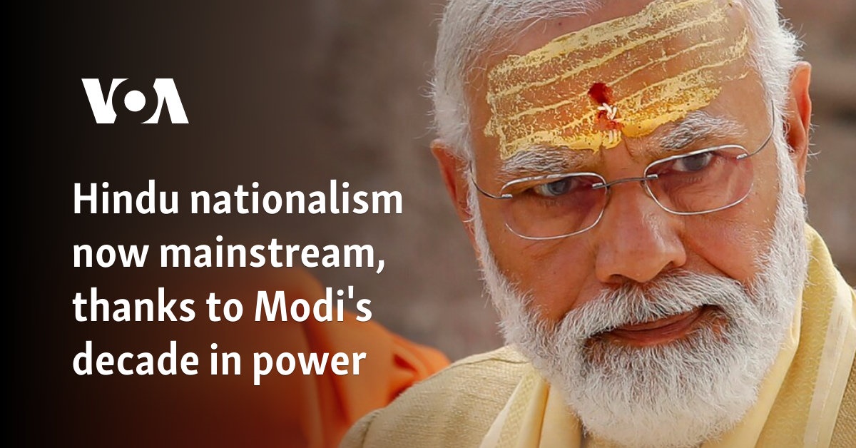 Hindu nationalism now mainstream, thanks to Modi's decade in power
