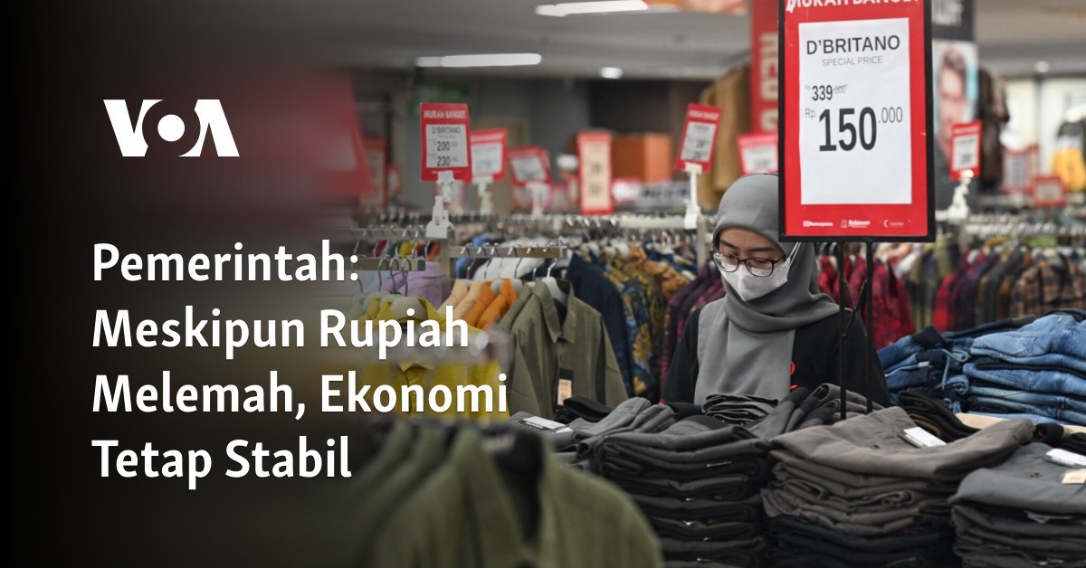 Pemerintah: Meskipun Rupiah Melemah, Ekonomi Tetap Stabil