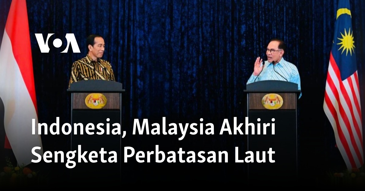 Indonesia, Malaysia Akhiri Sengketa Perbatasan Laut