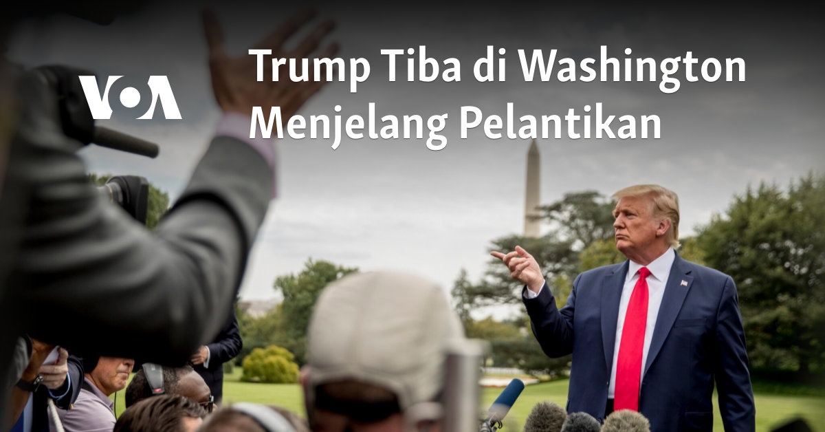 Trump Tiba di Washington Menjelang Pelantikan