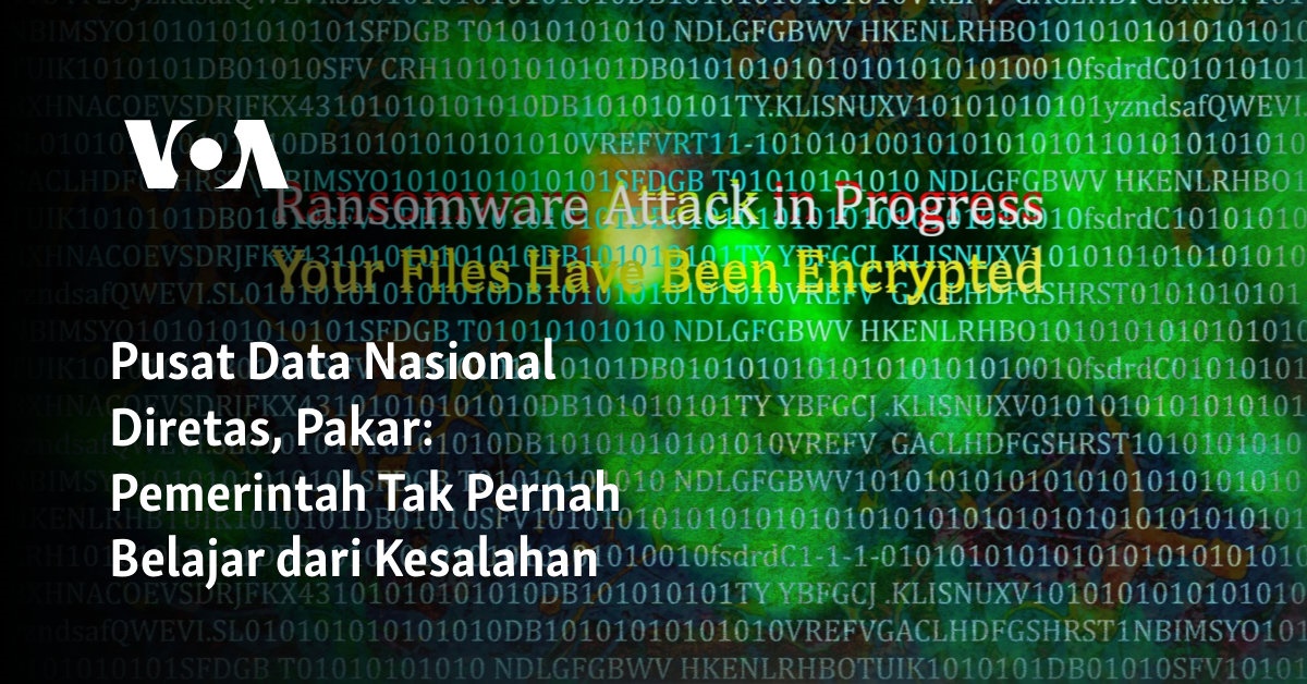 Pusat Data Nasional Diretas, Pakar: Pemerintah Tak Pernah Belajar dari  Kesalahan