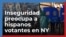 Voto hispano: Seguridad y migración, las prioridades de votantes en Nueva York