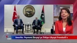 Amerîka: Peymana Deryayî ya Tirkîye–Lîbyayê Provokatîf e