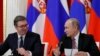 Serbian Leader Seeks Putin's Advice on Tensions with Kosovo