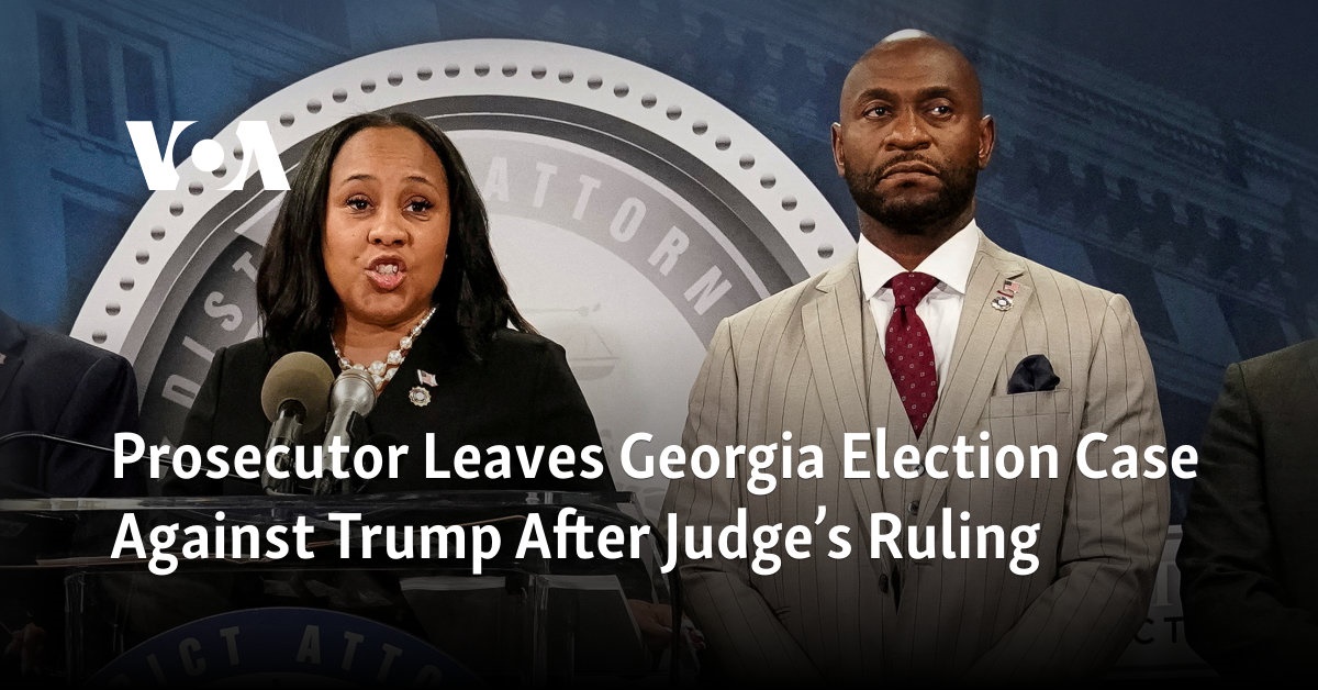 Prosecutor Leaves Georgia Election Case Against Trump After Judge’s Ruling