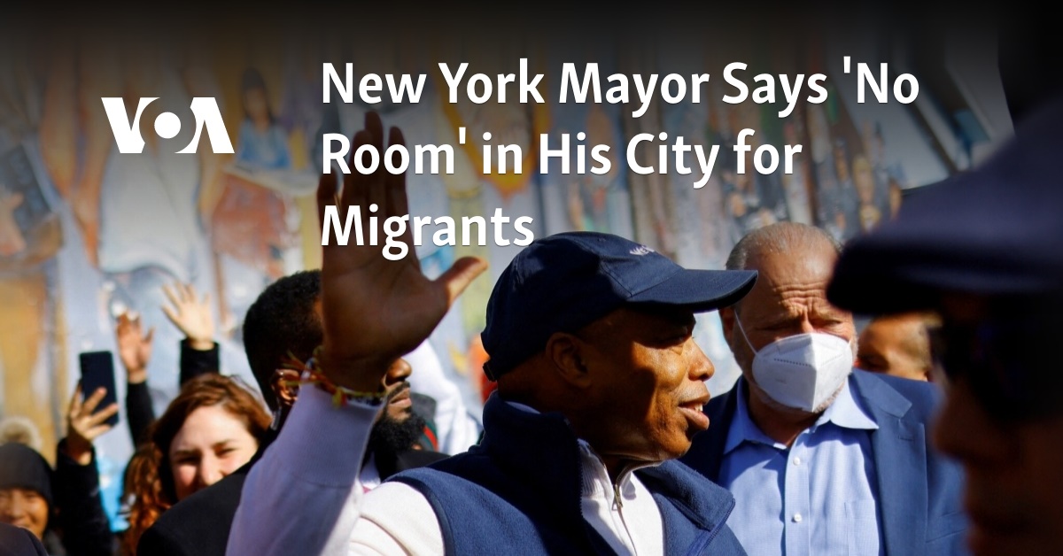 New York Mayor Says 'No Room' In His City For Migrants