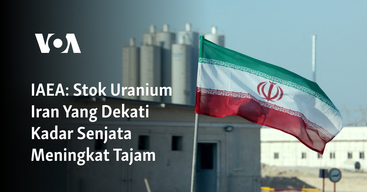 Stok Uranium Iran Yang Dekati Kadar Senjata Meningkat Tajam