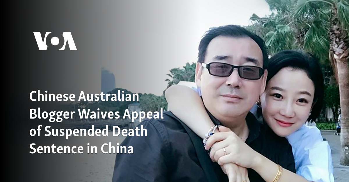 Chinese Australian Blogger Waives Appeal of Suspended Death Sentence in China