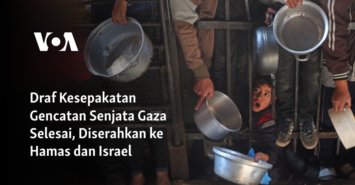 Draf Kesepakatan Gencatan Senjata Gaza Selesai, Diserahkan ke Hamas dan Israel