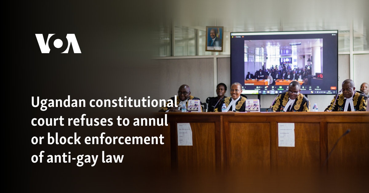 Ugandan constitutional court refuses to annul or block enforcement of anti-gay law