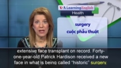 Phát âm chuẩn - Anh ngữ đặc biệt: Face Transplant (VOA)