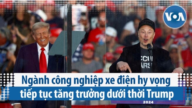 Ngành công nghiệp xe điện hy vọng tiếp tục tăng trưởng dưới thời Trump