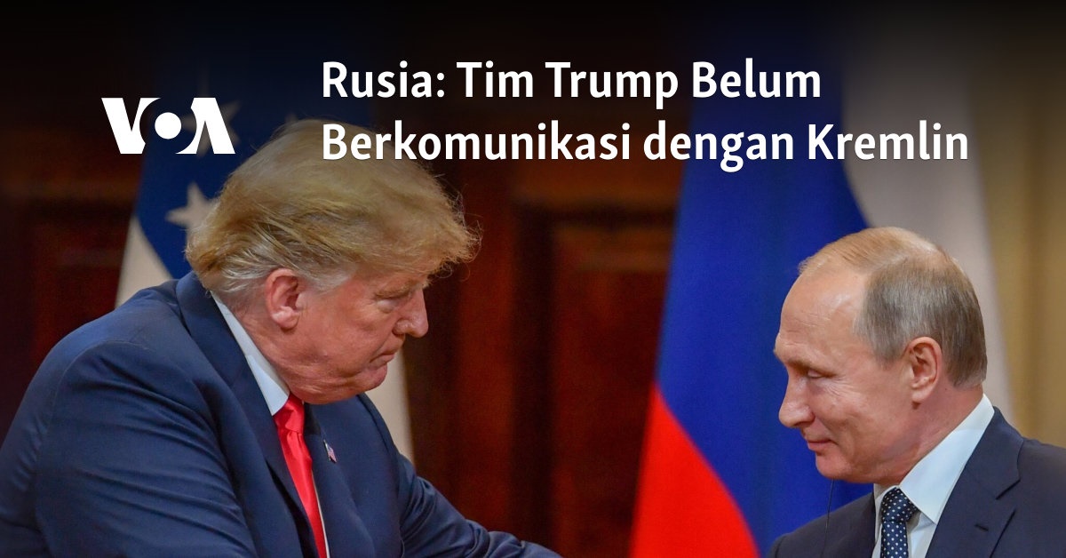 Tim Trump Belum Berkomunikasi dengan Kremlin