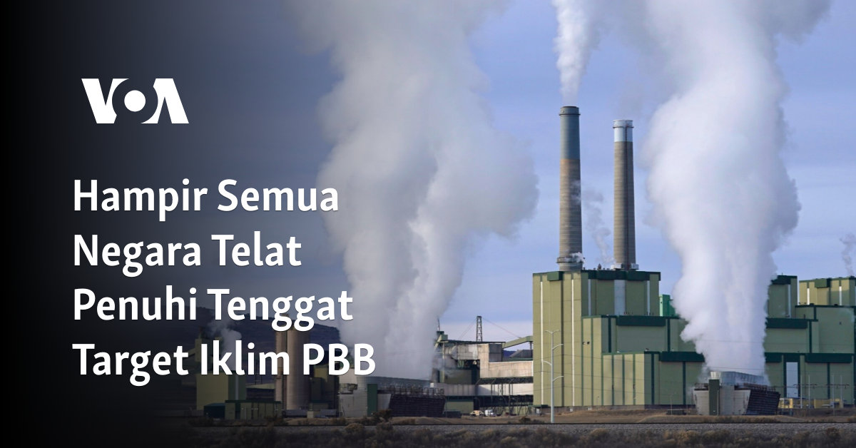 Hampir Semua Negara Telat Penuhi Tenggat Target Iklim PBB