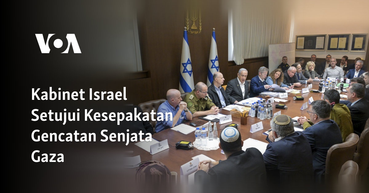 Kabinet Israel Setujui Kesepakatan Gencatan Senjata Gaza