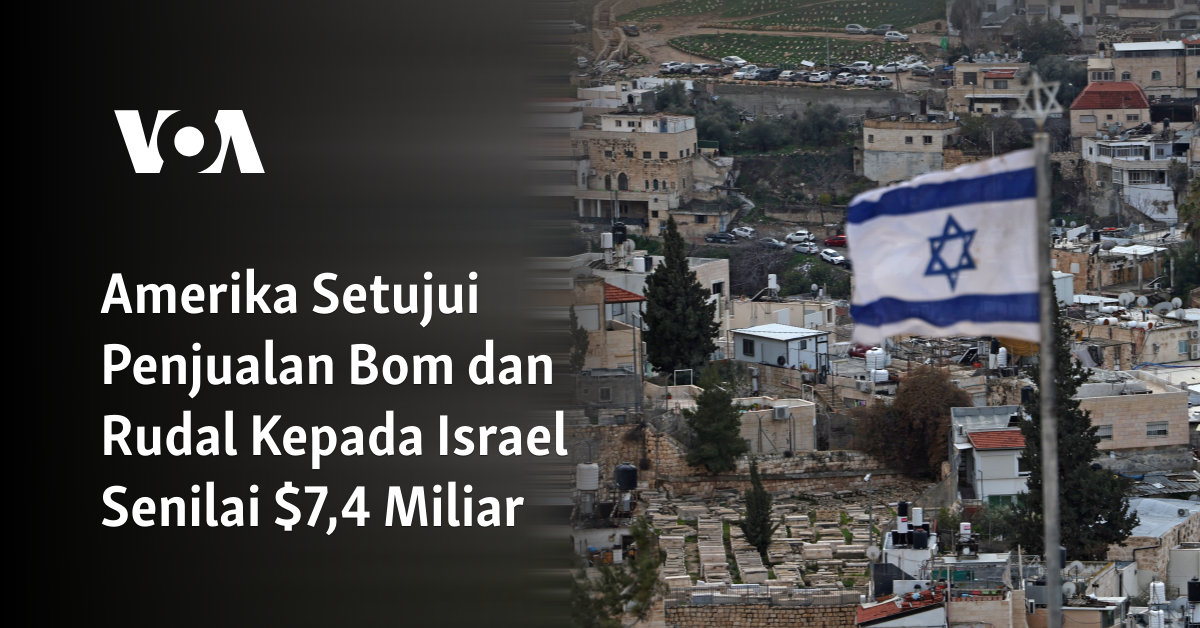 Amerika Setujui Penjualan Bom dan Rudal Kepada Israel Senilai ,4 Miliar