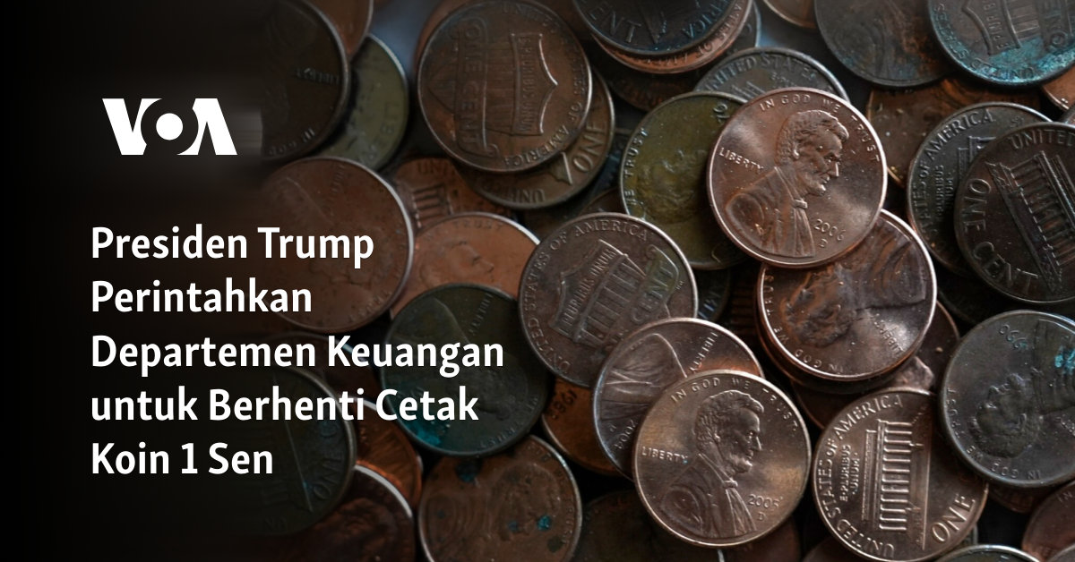 Presiden Trump Perintahkan Departemen Keuangan untuk Berhenti Cetak Koin 1 Sen