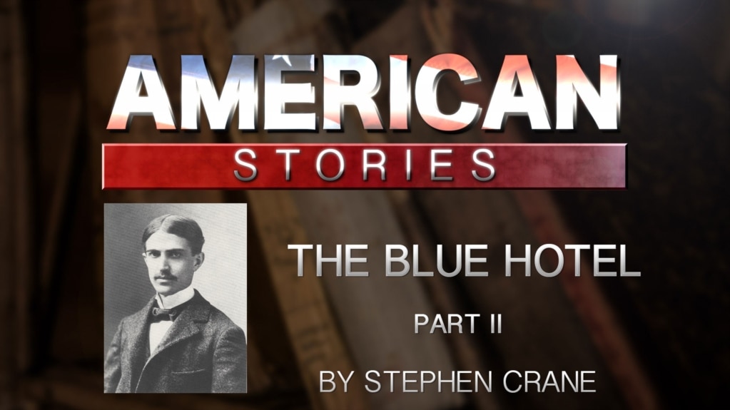 'The Blue Hotel,' by Stephen Crane, Part Two