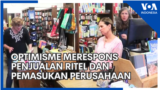 Optimisme Merespons Penjualan Ritel dan Pemasukan Perusahaan