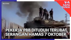 Sapa Dunia: Pekerja PBB Dituduh Terlibat Serangan Hamas 7 Oktober