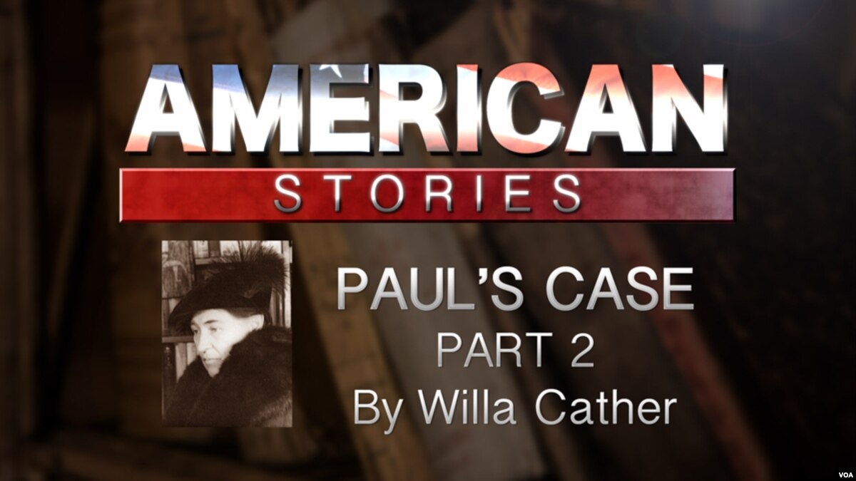 'Paul's Case,' by Willa Cather, Part Two
