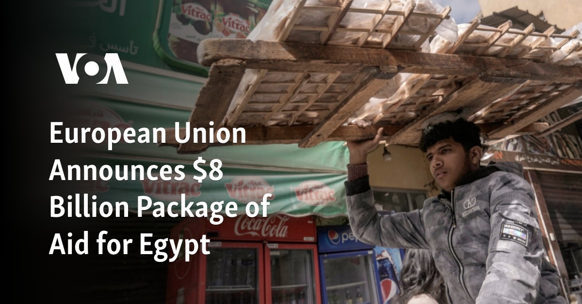 European Union Announces $8 Billion Package of Aid for Egypt