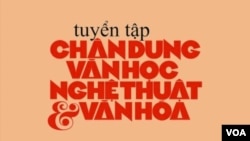 Hình bìa tác phẩm 'Tuyển Tập Chân Dung VHNT & Văn Hóa’ của Ngô Thế Vinh.