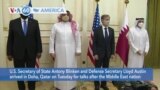 VOA60 America- U.S. Secretary of State Antony Blinken and Defense Secretary Lloyd Austin arrived in Doha, Qatar on Tuesday